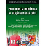 Protocolos Em Emergências Na Atenção Primária